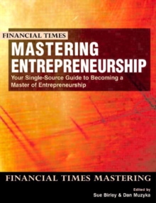 Mastering Entrepreneurship : Your Single Source Guide to Becoming a Master of Entrepreneurship, Paperback Book Mastering Entrepreneurship : Your Single Source Guide to Becoming a Master of Entrepreneurship, Paperback Book