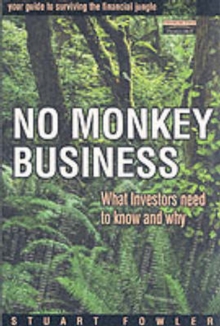 No Monkey Business : What Investors Need to Know and Why, Paperback Book No Monkey Business : What Investors Need to Know and Why, Paperback Book