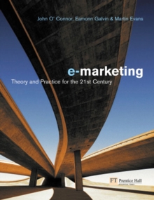 Electronic Marketing : Theory and Practice for the Twenty-First Century