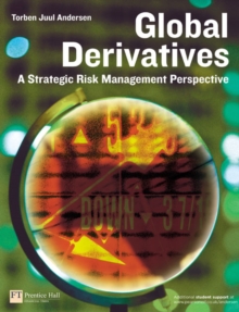 Global Derivatives : A Strategic Risk Management Perspective, Paperback / softback Book Global Derivatives : A Strategic Risk Management Perspective, Paperback / softback Book