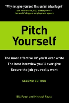 Pitch Yourself : The most effective CV you'll ever write. Stand out and sell yourself, Paperback Book Pitch Yourself : The most effective CV you'll ever write. Stand out and sell yourself, Paperback Book