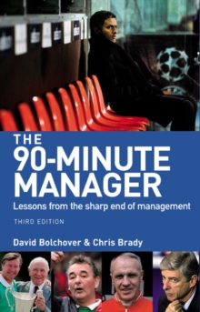 The 90-Minute Manager : Lessons from the Sharp End of Management, Paperback Book The 90-Minute Manager : Lessons from the Sharp End of Management, Paperback Book