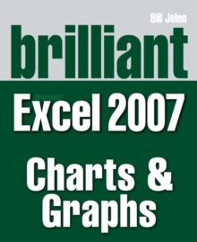 Brilliant Microsoft Excel 2007 Charts & Graphs, Paperback Book Brilliant Microsoft Excel 2007 Charts & Graphs, Paperback Book