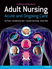 LeMone & Burke's Adult Nursing : Acute and Ongoing Care