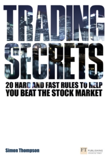 Trading Secrets : 20 Hard and Fast Rules to Help You Beat the Stock Market, Paperback Book Trading Secrets : 20 Hard and Fast Rules to Help You Beat the Stock Market, Paperback Book