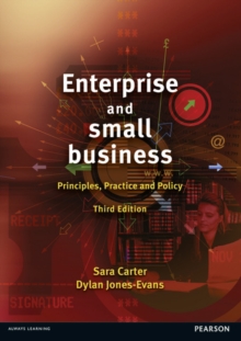 Enterprise and Small Business : Principles, Practice and Policy