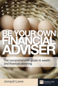 Be Your Own Financial Adviser : The Comprehensive Guide to Wealth and Financial Planning, Paperback Book Be Your Own Financial Adviser : The Comprehensive Guide to Wealth and Financial Planning, Paperback Book
