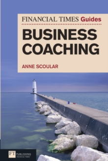 FT Guide to Business Coaching, Paperback Book FT Guide to Business Coaching, Paperback Book