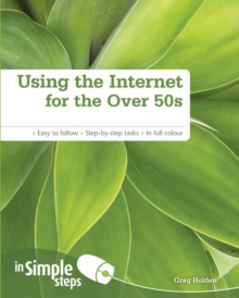 Using the Internet for the Over 50s In Simple Steps, Paperback Book Using the Internet for the Over 50s In Simple Steps, Paperback Book