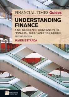 Financial Times Guide to Understanding Finance, The : A no-nonsense companion to financial tools and techniques