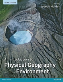 An Introduction to Physical Geography and the Environment, Paperback Book An Introduction to Physical Geography and the Environment, Paperback Book