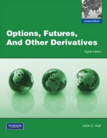 Options, Futures and Other Derivatives: Global Edition, Mixed media product Book Options, Futures and Other Derivatives: Global Edition, Mixed media product Book