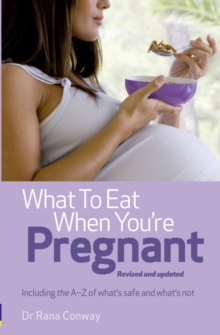 What to Eat When You're Pregnant, Paperback Book What to Eat When You're Pregnant, Paperback Book