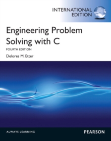 Engineering Problem Solving with C: International Edition, Paperback / softback Book Engineering Problem Solving with C: International Edition, Paperback / softback Book