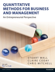 Quantitative Methods for Business and Management : An Entrepreneurial Perspective