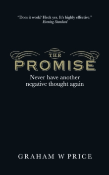 Pearson Education Limited Promise, The , Never Have Another Negative Thought Again