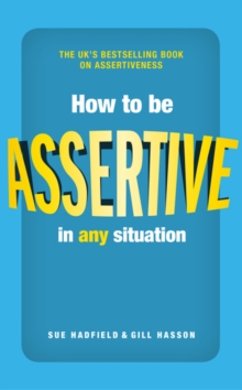 How to be Assertive In Any Situation