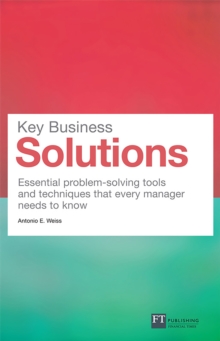 Key Business Solutions PDF eBook : Essential problem-solving tools and techniques that every manager needs to know