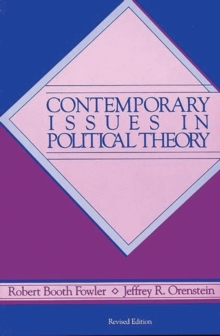 Contemporary Issues in Political Theory, 2nd Edition, Paperback / softback Book Contemporary Issues in Political Theory, 2nd Edition, Paperback / softback Book