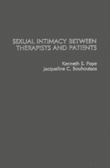 Sexual Intimacy Between Therapists and Patients., Hardback Book Sexual Intimacy Between Therapists and Patients., Hardback Book