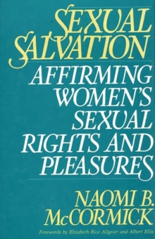 Sexual Salvation : Affirming Women's Sexual Rights and Pleasures