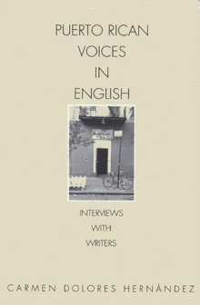 Puerto Rican Voices in English : Interviews with Writers, Paperback / softback Book Puerto Rican Voices in English : Interviews with Writers, Paperback / softback Book