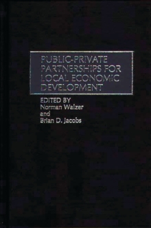 Public-Private Partnerships for Local Economic Development, Hardback Book Public-Private Partnerships for Local Economic Development, Hardback Book
