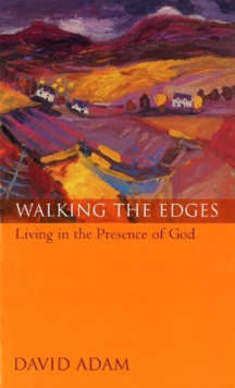 Walking the Edges : Living in the Presence of God, Paperback Book Walking the Edges : Living in the Presence of God, Paperback Book