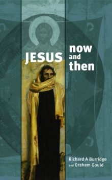 Jesus Now and Then : 1, Paperback / softback Book Jesus Now and Then : 1, Paperback / softback Book