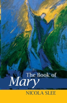 The Book of Mary, Paperback / softback Book The Book of Mary, Paperback / softback Book
