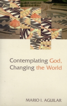 Contemplating God, Changing the World, Paperback Book Contemplating God, Changing the World, Paperback Book