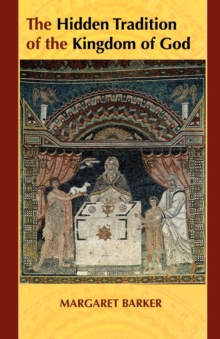 The Hidden Tradition of the Kingdom of God, Paperback Book The Hidden Tradition of the Kingdom of God, Paperback Book