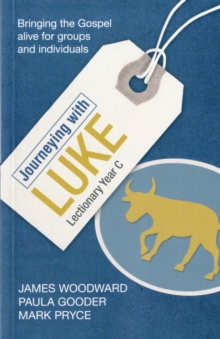 Journeying with Luke : Lectionary Year C, Paperback / softback Book Journeying with Luke : Lectionary Year C, Paperback / softback Book