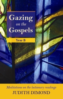 Gazing on the Gospels : Year B, Paperback Book Gazing on the Gospels : Year B, Paperback Book