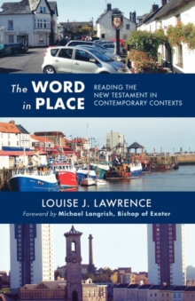 The Word in Place : Reading the New Testament in Contemporary Contexts, Paperback / softback Book The Word in Place : Reading the New Testament in Contemporary Contexts, Paperback / softback Book