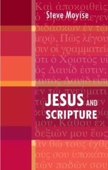 Jesus and Scripture, Paperback / softback Book Jesus and Scripture, Paperback / softback Book