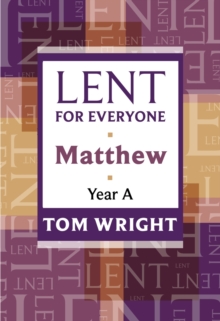 Lent for Everyone : Matthew Year A, Paperback Book Lent for Everyone : Matthew Year A, Paperback Book