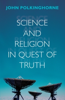 Science and Religion in Quest of Truth, Paperback / softback Book Science and Religion in Quest of Truth, Paperback / softback Book