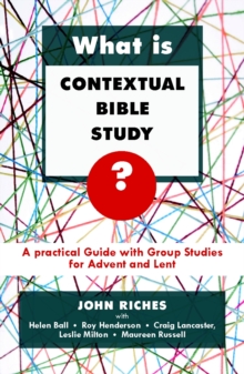 What is Contextual Bible Study? : A Practical Guide with Group Studies for Advent and Lent