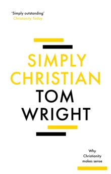 Spck Simply Christian , Why Christianity Makes Sense