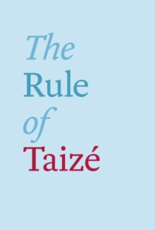 The Rule of Taize