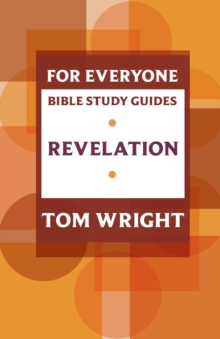 For Everyone Bible Study Guide: Revelation, Paperback Book For Everyone Bible Study Guide: Revelation, Paperback Book