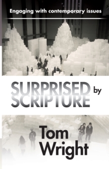 Surprised by Scripture : Engaging with Contemporary Issues, Paperback Book Surprised by Scripture : Engaging with Contemporary Issues, Paperback Book