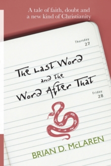 The Last Word and the Word After That : A Tale of Faith, Doubt and a New Kind of Christianity, Paperback / softback Book The Last Word and the Word After That : A Tale of Faith, Doubt and a New Kind of Christianity, Paperback / softback Book