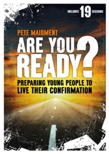 Are you Ready? : Preparing Young People to Live their Confirmation