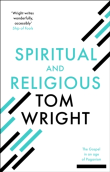 Spiritual and Religious : The gospel in an age of paganism