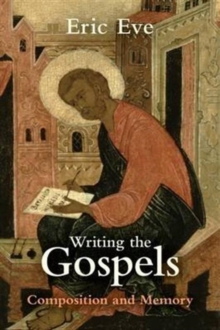 Writing the Gospels, Paperback / softback Book Writing the Gospels, Paperback / softback Book