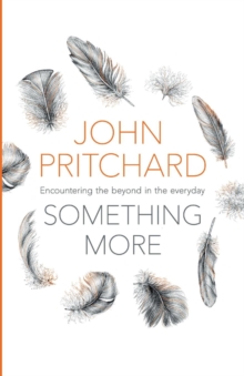 Something More : Encountering The Beyond In The Everyday