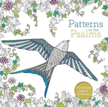 Patterns in the Psalms : A Christian Bible Colouring Book For Adults, Paperback Book Patterns in the Psalms : A Christian Bible Colouring Book For Adults, Paperback Book