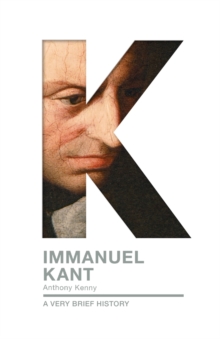 Immanuel Kant : A Very Brief History, Paperback / softback Book Immanuel Kant : A Very Brief History, Paperback / softback Book